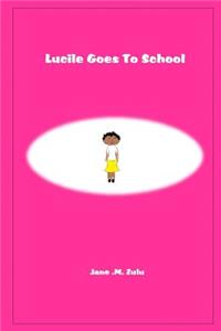 Lucile Goes to School