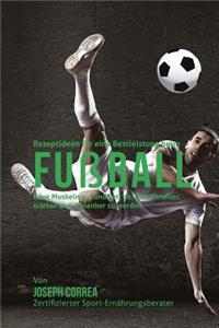 Rezeptideen fur eine Bestleistung beim Fussball