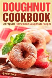 Doughnut Cookbook: 30 Popular Homemade Doughnuts Recipes