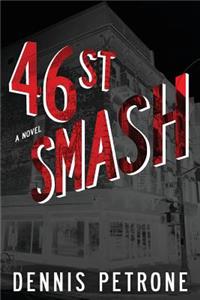 Forty-Sixth Street Smash