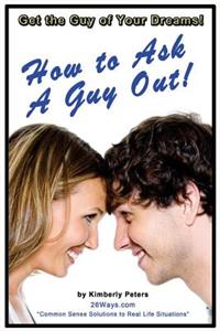 How to Ask a Guy Out