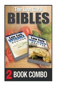 Low Carb Quick 'n Cheap Recipes and Low Carb Vitamix Recipes: 2 Book Combo