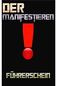 Der Manifestieren Führerschein