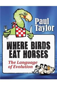Where Birds Eat Horses