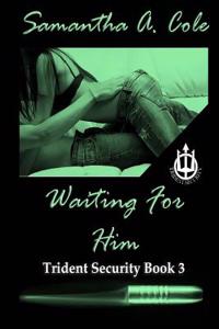 Waiting for Him