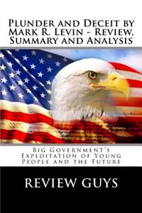 Plunder and Deceit by Mark R. Levin - Review, Summary and Analysis