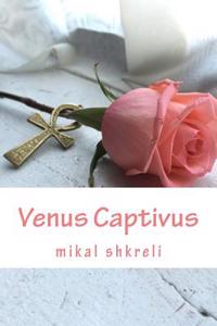 Venus Captivus