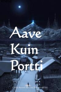 Aave Kuin Portti: Ghost Beyond the Gate (Finnish Edition)