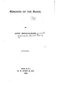 Memories of the manse, glimpses of Scottish life and character