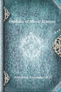Outlines of Moral Science