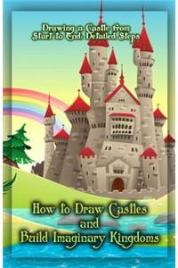 How to Draw Castles and Build Imaginary Kingdoms