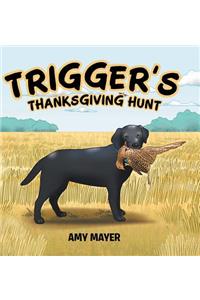 Trigger's Thanksgiving Hunt