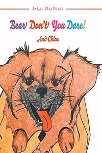 Bear Don't You Dare!