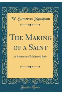 The Making of a Saint