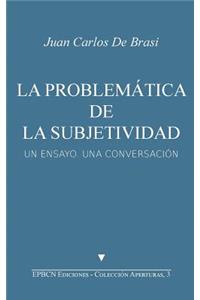 La problemática de la subjetividad