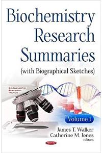 Biochemistry Research Summaries (with Biographical Sketches)