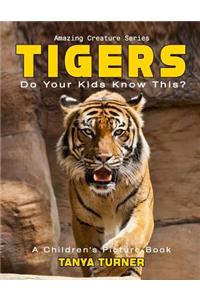 TIGERS Do Your Kids Know This?