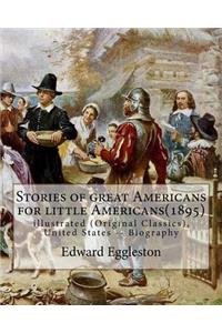 Stories of great Americans for little Americans(1895), By Edward Eggleston