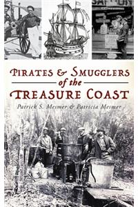 Pirates and Smugglers of the Treasure Coast