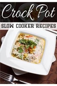 Crock Pot Slow Cooker Recipes