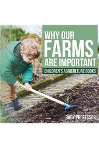 Why Our Farms Are Important - Children's Agriculture Books