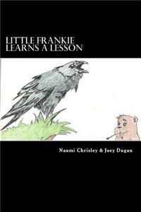 Little Frankie Learns a Lesson