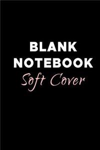 Blank Notebook Soft Cover