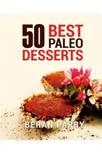 PALEO Diet 50 Best Paleo Desserts