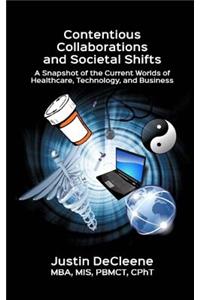 Contentious Collaborations and Societal Shifts