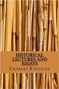 Historical Lectures and Essays