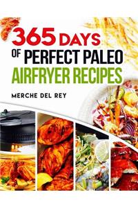 365 Days of Perfect Paleo Air Fryer Recipes