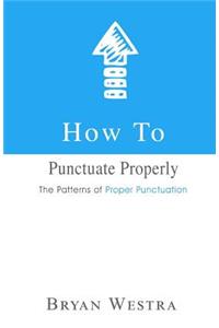 How To Punctuate Properly