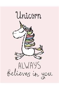 Unicorn always believes in you (Journal, Diary, Notebook for Unicorn Lover)