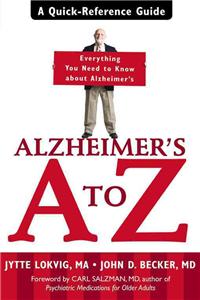 Alzheimer's A to Z: A Quick-Reference Guide