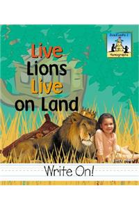 Live Lions Live on Land