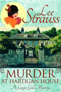 Murder at Hartigan House: A Ginger Gold Mystery