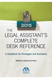 The Legal Assistant's Complete Desk Reference: A Handbook for Paralegals and Assistants [With CDROM]