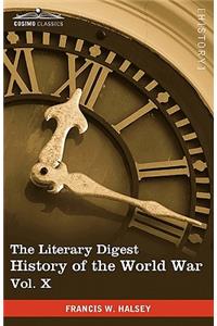 Literary Digest History of the World War, Vol. X (in Ten Volumes, Illustrated)