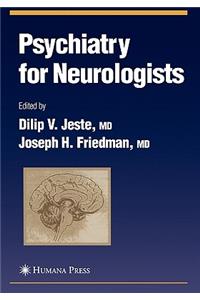 Psychiatry for Neurologists