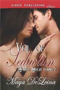 Veil of Seduction [Ambrose Heights Vampires 2] (Siren Publishing Classic)