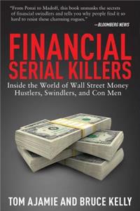 Financial Serial Killers