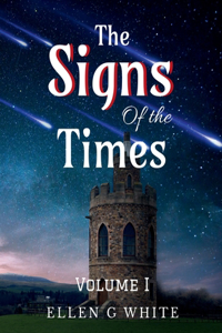 Signs of the Times Volume One