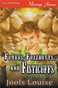 Flyers, Fuzzbutts, and Fisticuffs [spirit of Sage 12] (Siren Publishing Menage Amour Manlove)