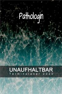 Pathologin - UNAUFHALTBAR - Terminplaner 2020