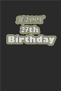 Happy birthday 27th: Lined Notebook / Journal Gift, 110 Pages, 6x9, Soft Cover, Matte Finish