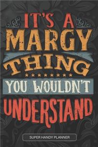 It's A Margy Thing You Wouldn't Understand