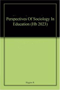 Perspectives Of Sociology In Education (Hb 2023)