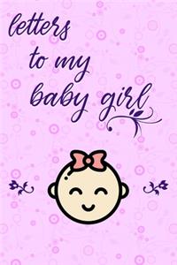 Letters to my baby girl Journal