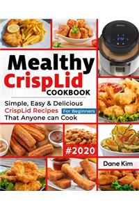 Mealthy CrispLid Cookbook For Beginners