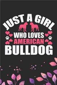 Just A Girl Who Loves American Bulldog
